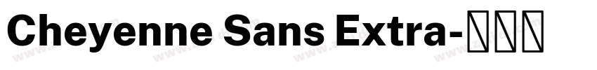 Cheyenne Sans Extra字体转换